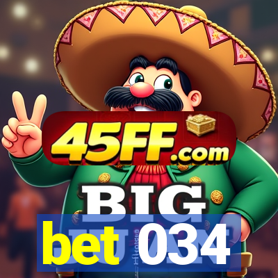 bet 034